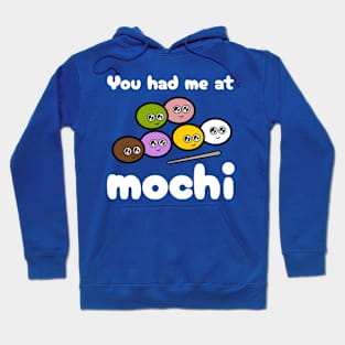 You Had Me at Mochi Hoodie